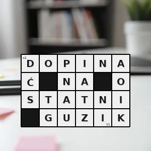 Hasło krzyżówkowe kończyć coś dopracowywać - dopinać na ostatni guzik – rozwiązanie, synonimy, podpowiedzi i definicje krzyżówkowe